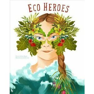 Eco Heroes, Hardback - Federica Magrin imagine