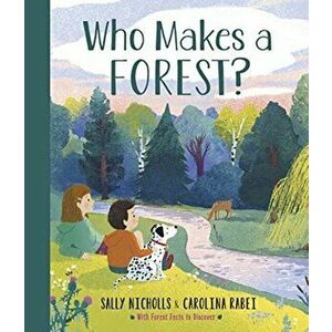Who Makes a Forest?, Hardback - Sally Nicholls imagine