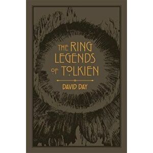 Ring Legends of Tolkien, Paperback - David Day imagine