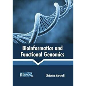 Bioinformatics and Functional Genomics, Hardcover - Christina Marshall imagine