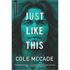 Just Like This, Paperback - Cole McCade imagine