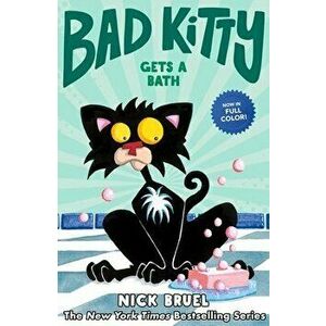 Bad Kitty Gets a Bath, Hardcover - Nick Bruel imagine