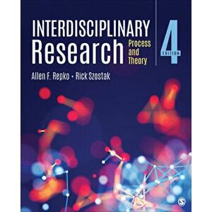 Interdisciplinary Research: Process and Theory, Paperback - Allen F. Repko imagine