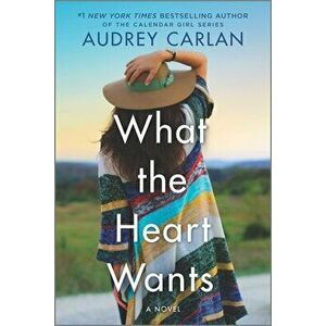 What the Heart Wants, Paperback - Audrey Carlan imagine
