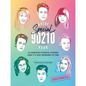 Very Special 90210 Book. 100 Absolutely Essential Episodes from TV's Most Notorious Zip Code, Hardback - Sarah Bunting imagine