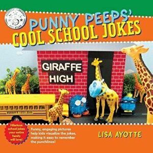 Punny Peeps' Cool School Jokes, Paperback - Lisa Ayotte imagine