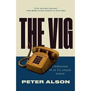 The Vig, Paperback - Peter Alson imagine