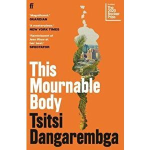 This Mournable Body. SHORTLISTED FOR THE BOOKER PRIZE 2020, Paperback - Tsitsi Dangarembga imagine