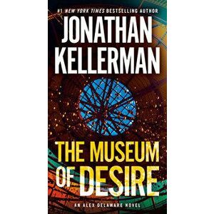 The Museum of Desire: An Alex Delaware Novel, Paperback - Jonathan Kellerman imagine