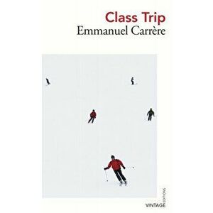 Class Trip, Paperback - Emmanuel Carrere imagine