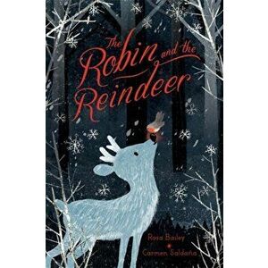 Robin and the Reindeer, Hardback - Rosa Bailey imagine