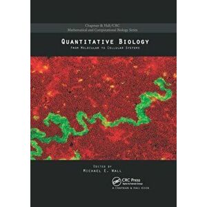 Quantitative Biology. From Molecular to Cellular Systems, Paperback - *** imagine