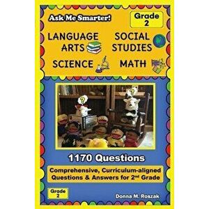 Ask Me Smarter! Language Arts, Social Studies, Science, and Math - Grade 2: Comprehensive, Curriculum-aligned Questions and Answers for 2nd Grade - Do imagine