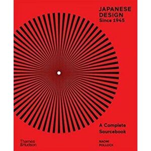 Japanese Design Since 1945. A Complete Sourcebook, Paperback - Naomi Pollock imagine