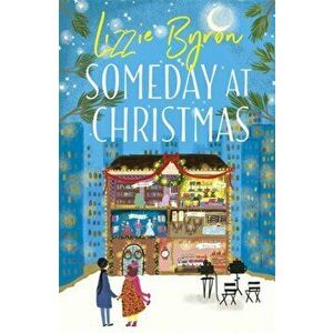 Someday at Christmas. Real life is nothing like a romcom . . . right?, Paperback - Lizzie Byron imagine