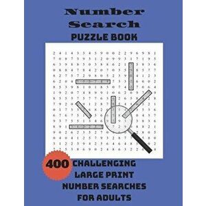 Number Search Puzzle Book: 400 Challenging Large Print Number Searches For Adults, Paperback - *** imagine
