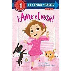 !Amo el rosa! (I Love Pink Spanish Edition), Paperback - Eren Unten imagine