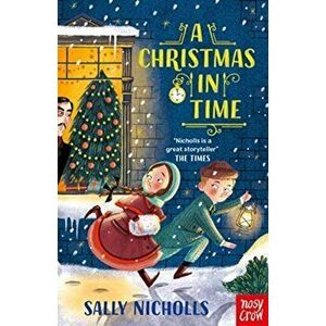 Christmas in Time, Paperback - Sally Nicholls imagine