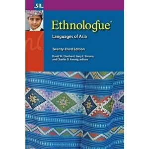 Ethnologue: Languages of Asia, Twenty-Third Edition, Hardcover - David M. Eberhard imagine
