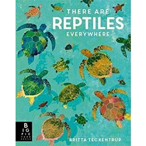 There are Reptiles Everywhere, Hardback - Camilla De La Bedoyere imagine