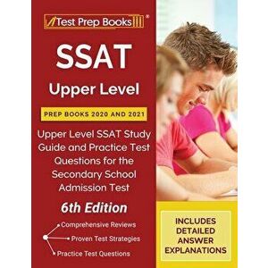 SSAT Upper Level Prep Books 2020 and 2021: Upper Level SSAT Study Guide and Practice Test Questions for the Secondary School Admission Test [6th Editi imagine