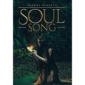 Soul Song, Hardcover - Shawna Bennett imagine