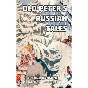 Old Peter's Russian Tales, Hardcover - Arthur Ransome imagine