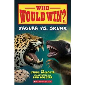 Jaguar vs. Skunk (Who Would Win?), Paperback - Jerry Pallotta imagine