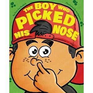 The Boy Who Picked His Nose, Paperback - Sara Van Buskirk imagine