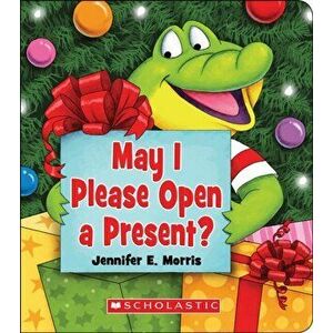May I Please Open a Present?, Board book - Jennifer E. Morris imagine