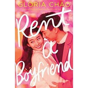 Rent a Boyfriend, Paperback - Gloria Chao imagine