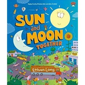 Sun and Moon Together, Hardcover - Ethan Long imagine
