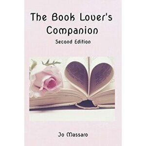 The Book Lover's Companion, Second Edition, Paperback - Jo Massaro imagine