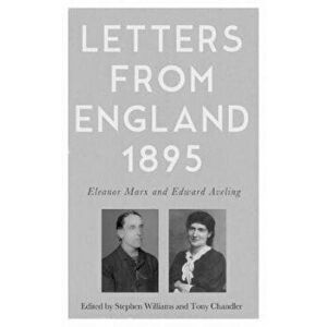 Letters from England, 1895. Eleanor Marx and Edward Aveling, Paperback - *** imagine