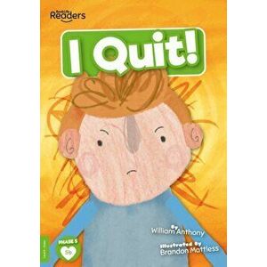 I Quit!, Paperback - William Anthony imagine