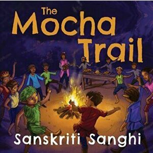 Mocha Trail, Paperback - Sanskriti Sanghi imagine