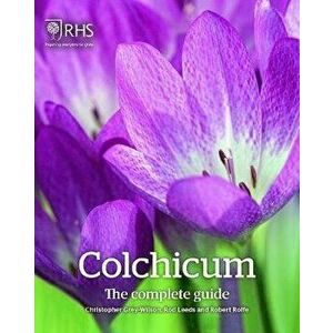 Colchicum: The Complete Guide, Hardback - Robert Rolfe imagine