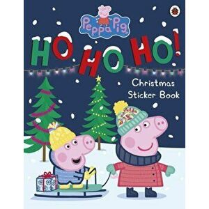 Peppa Pig: Ho Ho Ho! Christmas Sticker Book, Paperback - Peppa Pig imagine