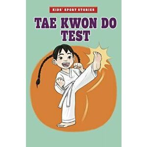 Tae Kwon Do Test, Paperback - Cristina Oxtra imagine