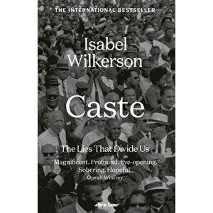 Caste. The International Bestseller, Hardback - Isabel Wilkerson imagine