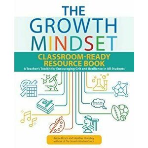 Growth Mindset Classroom-ready Resource Book, Paperback - Heather Hundley imagine