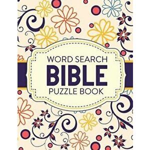 Word Search Bible Puzzle Book: Christian Living - Puzzles and Games - Spiritual Growth - Worship - Devotion, Paperback - Patricia Larson imagine