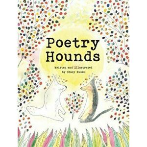 Poetry Hounds, Hardcover - Stacy Russo imagine
