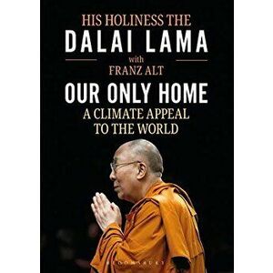 Our Only Home: A Climate Appeal to the World, Hardcover - Dalai Lama imagine