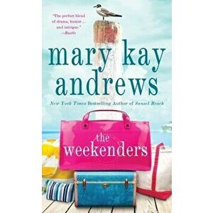 The Weekenders, Paperback - Mary Kay Andrews imagine