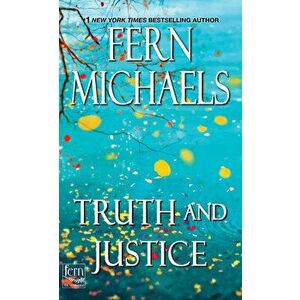 Truth and Justice, Paperback - Fern Michaels imagine