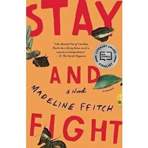 Stay and Fight, Paperback - Madeline Ffitch imagine