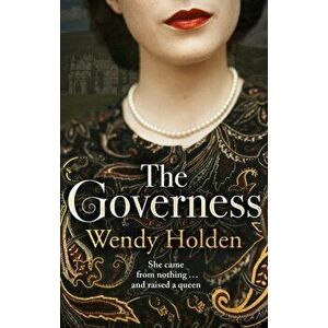 Governess. Inspired by the true story, Hardback - Wendy Holden imagine