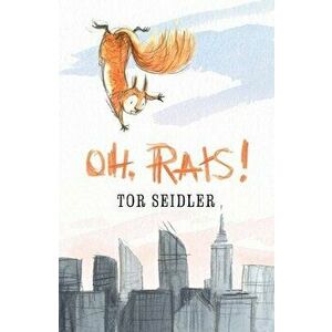 Oh, Rats!, Paperback - Tor Seidler imagine