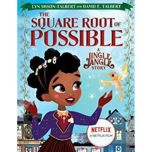 The Square Root of Possible: A Jingle Jangle Story, Hardcover - Lyn Sisson-Talbert imagine